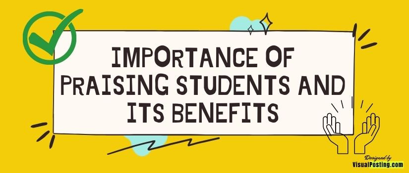 Importance of praising students and its benefits
