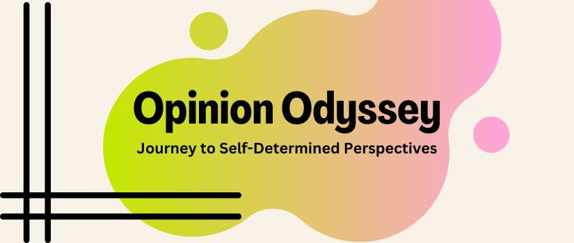 Opinion Odyssey: Journey to Self-Determined Perspectives