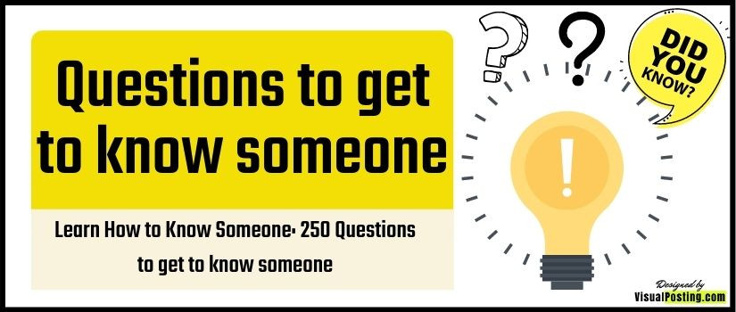 Learn How to Know Someone: 250 Questions to get to know someone