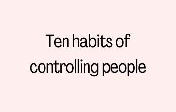 Ten habits of controlling people