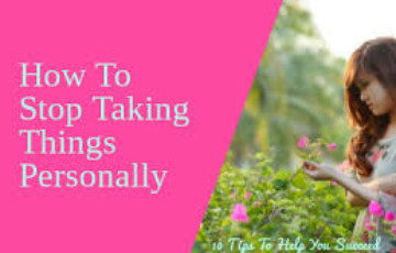How to stop taking things personally