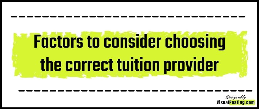 Factors to consider choosing the correct tuition provider
