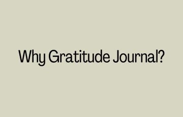 Why Gratitude Journal?