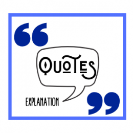 Explanation of Quotes