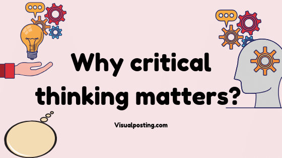 why critical thinking is matters