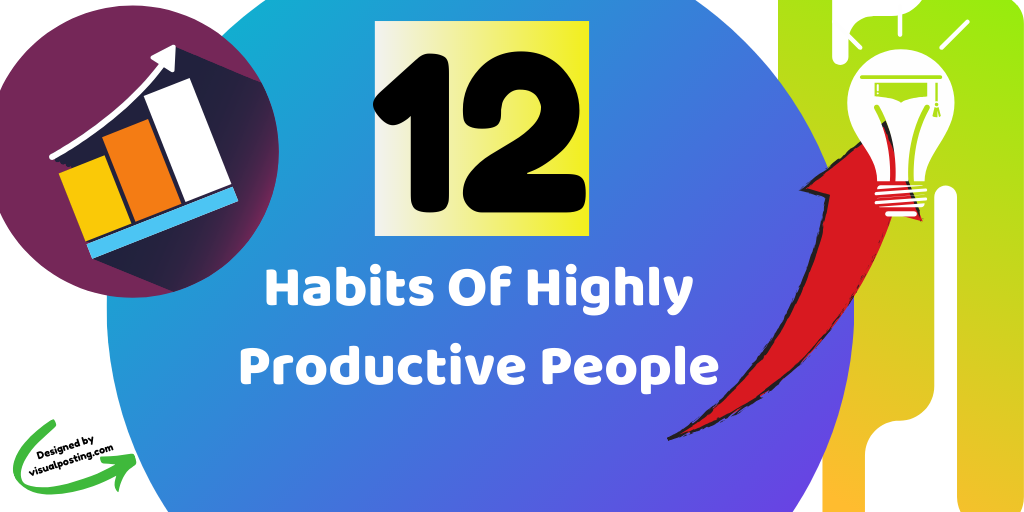 12 habits of highly productive people.png