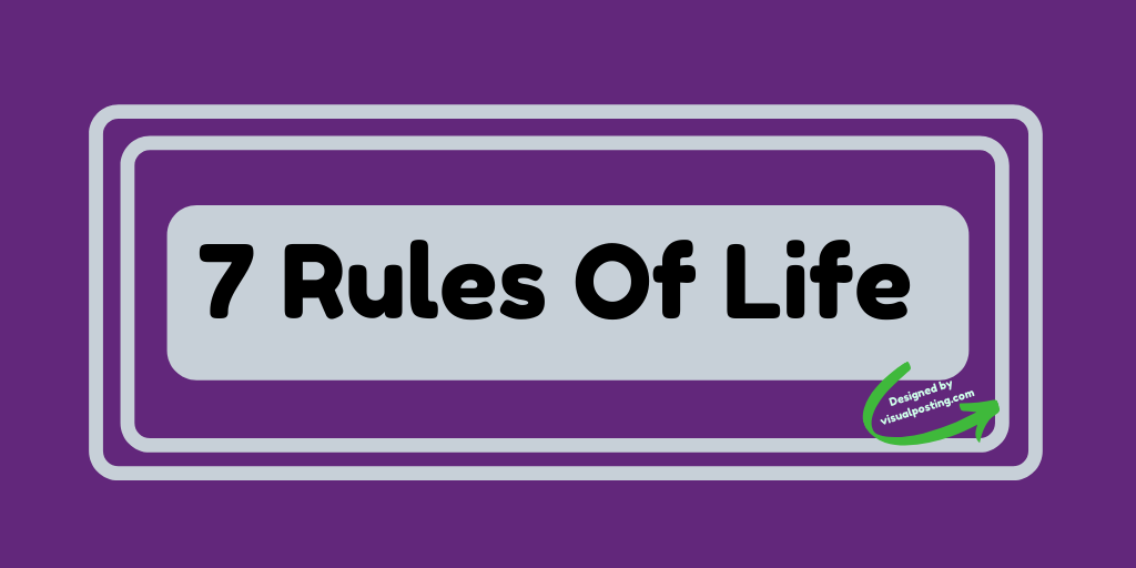 7 rules of life.png