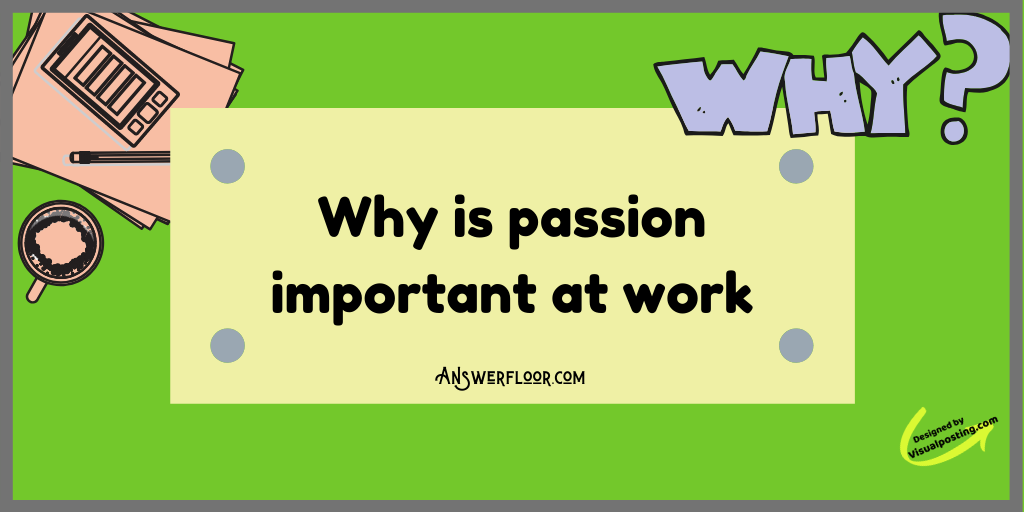 Why is passion important at work.png