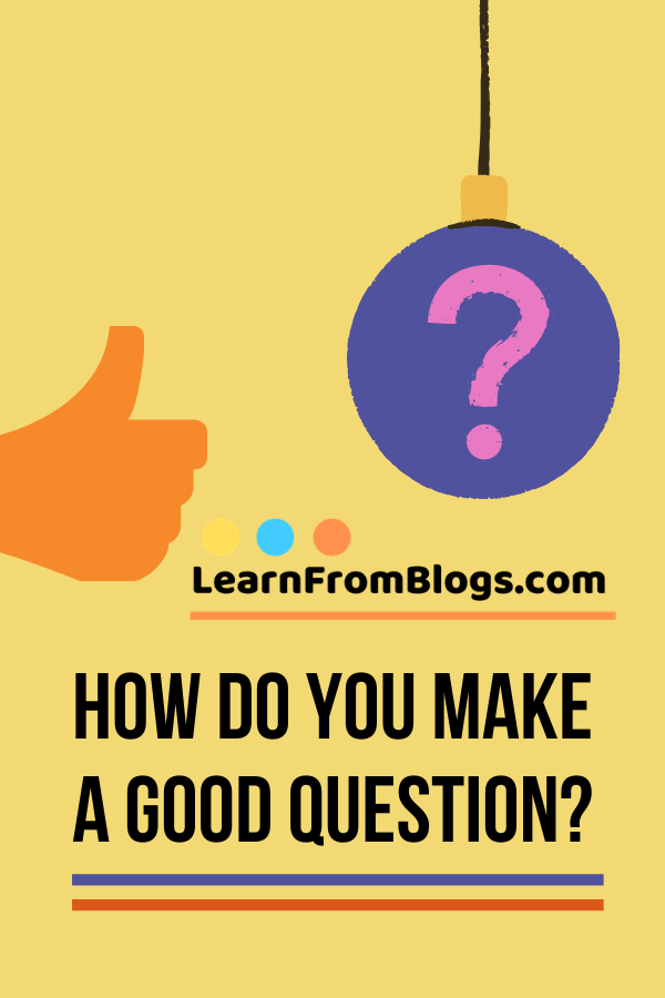 How do you make a good question?.png