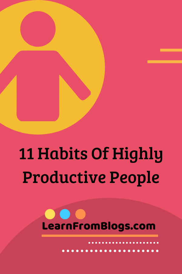11 habits of highly productive people.png