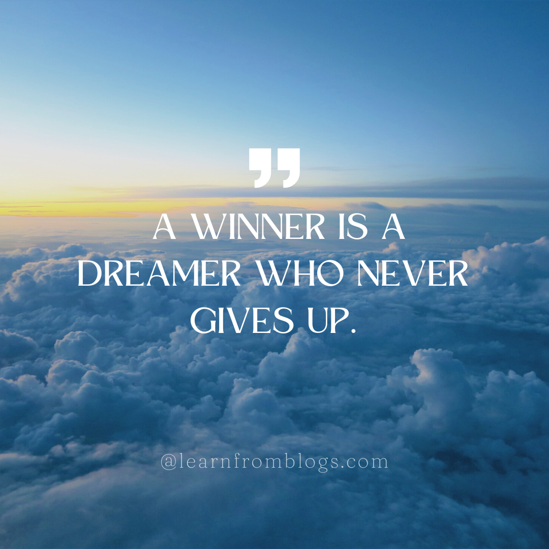 A winner is a dreamer