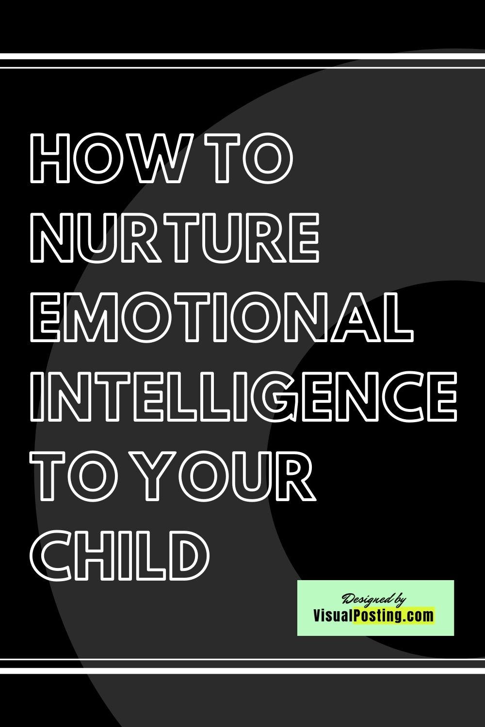 HOW TO NURTURE EMOTIONAL INTELLIGENCE TO YOUR CHILD.jpg