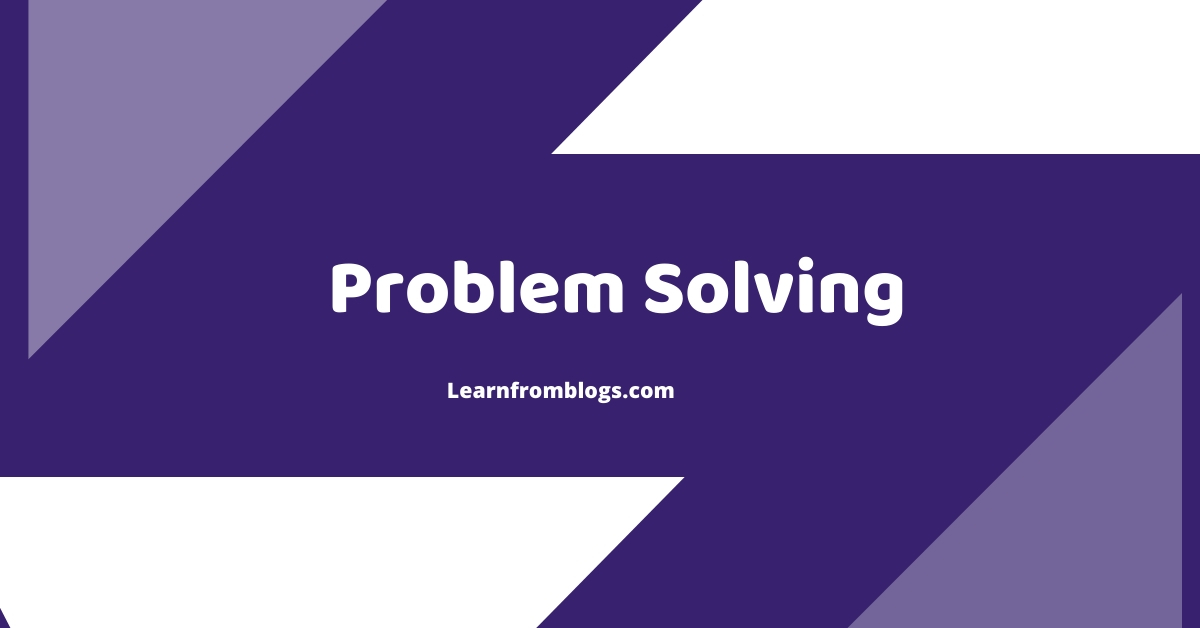 Problem solving skills